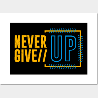 Never Give Up Posters and Art